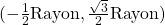 \rm{(-\frac{1}{2}Rayon, \frac{\sqrt{3}}{2}Rayon)}